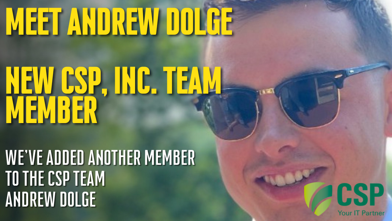 Meet Andrew Dolge, New CSP, Inc. Team Member